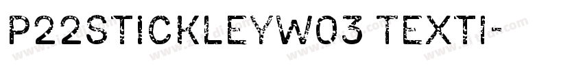 P22StickleyW03 TextI字体转换